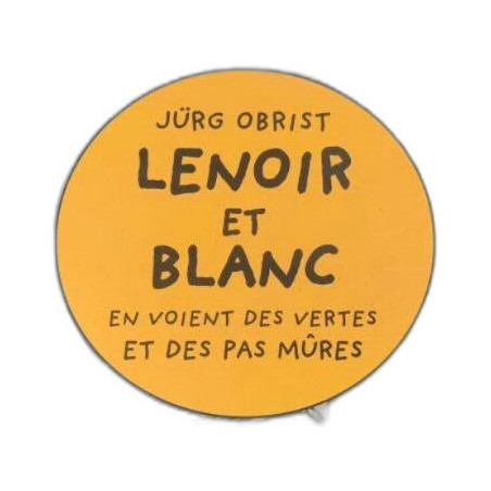 Lenoir et Blanc en voient des vertes et des pas mûres