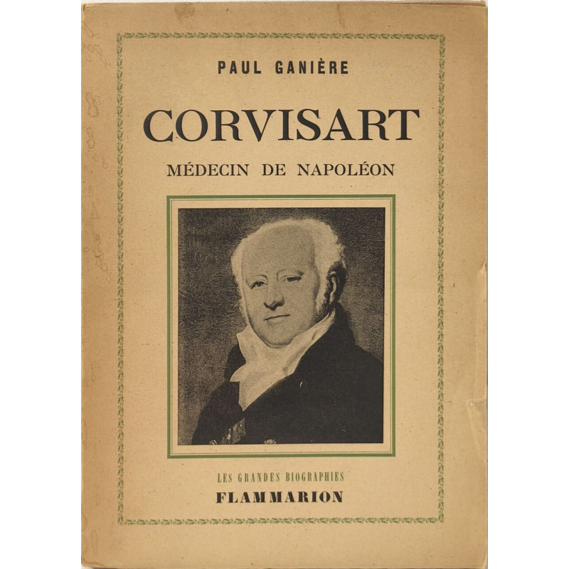 Corvisart médecin de Napoléon - dédicacé par l'auteur