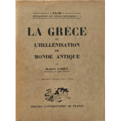 La Grèce et l'hellénisation du monde antique