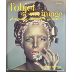 L'objet et son image photographie industrielle et publicitaire
