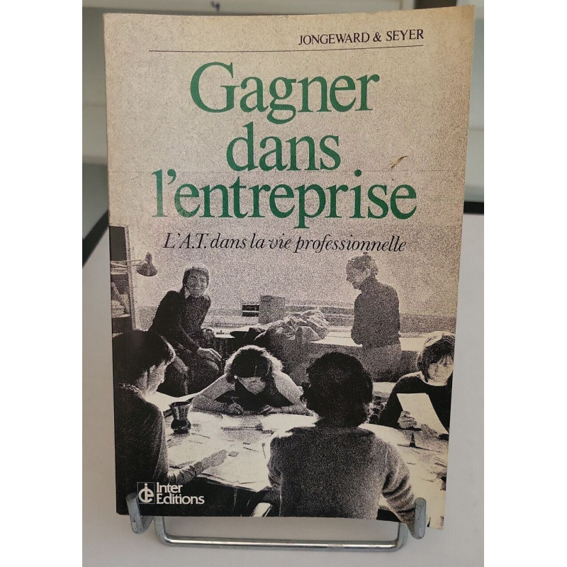 Gagner dans l'entreprise : l'analyse transactionnelle dans la vie...