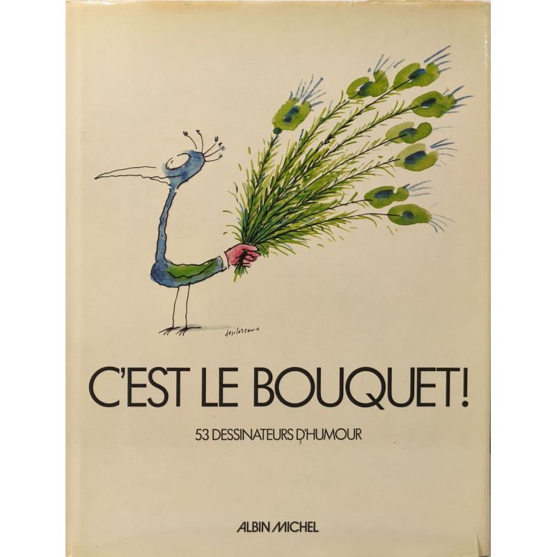 C'est le bouquet ! - (" dessinateurs d'humour