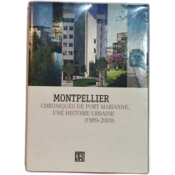 Montpellier : chroniques de Port Marianne une histoire urbaine...