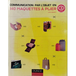 La communication par l'objet en 140 maquettes à plier / bien...