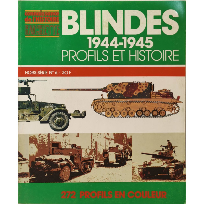 Blindés 1944-1945 Profils et Histoire/ 272 profils en couleurs