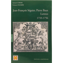 Jean-François Séguier Pierre Baux : Lettres 1733-1756