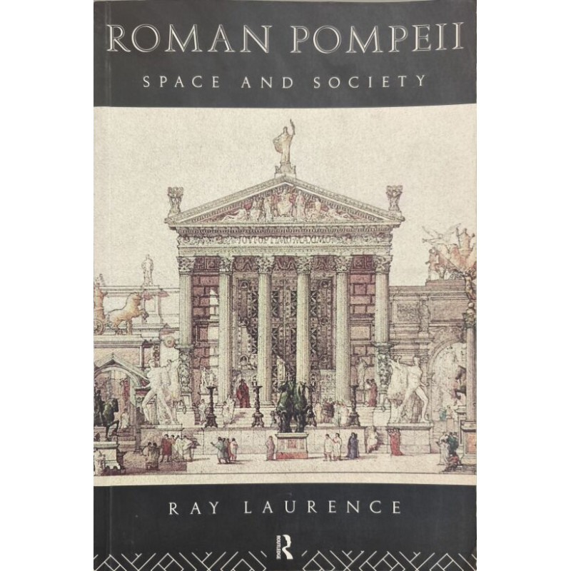 Roman Pompeii: Space and Society
