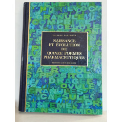 Naissance et évolution de quinze formes pharmaceutiques