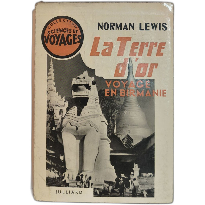 La Terre d'or : voyage en Birmanie