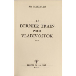Le dernier train pour Vladivostok