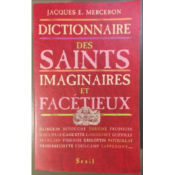 Dictionnaire Des Saints Imaginaires Et Facetieux