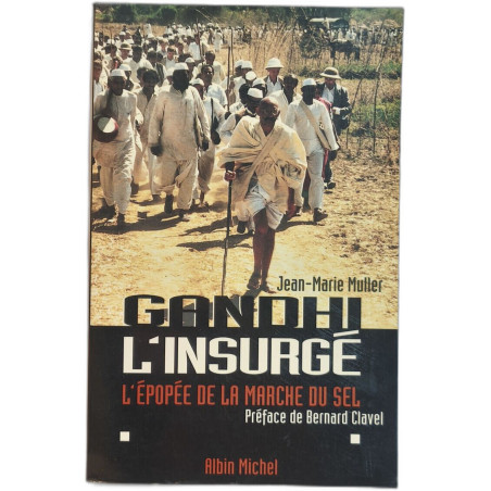 Gandhi L'Insurge l'épopée de la marche du sel