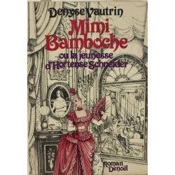 Mimi Bamboche ou la jeunesse d'Hortense Schneider