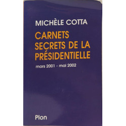 Carnets secrets de la présidentielle : Mai 2002 - Mars 2002