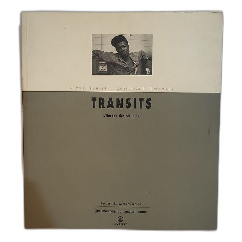 Transits : L'Europe des réfugiés