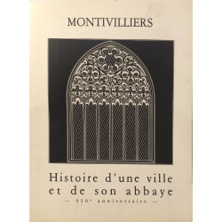 Montivilliers histoire d'une ville et de son abbaye: 950e...