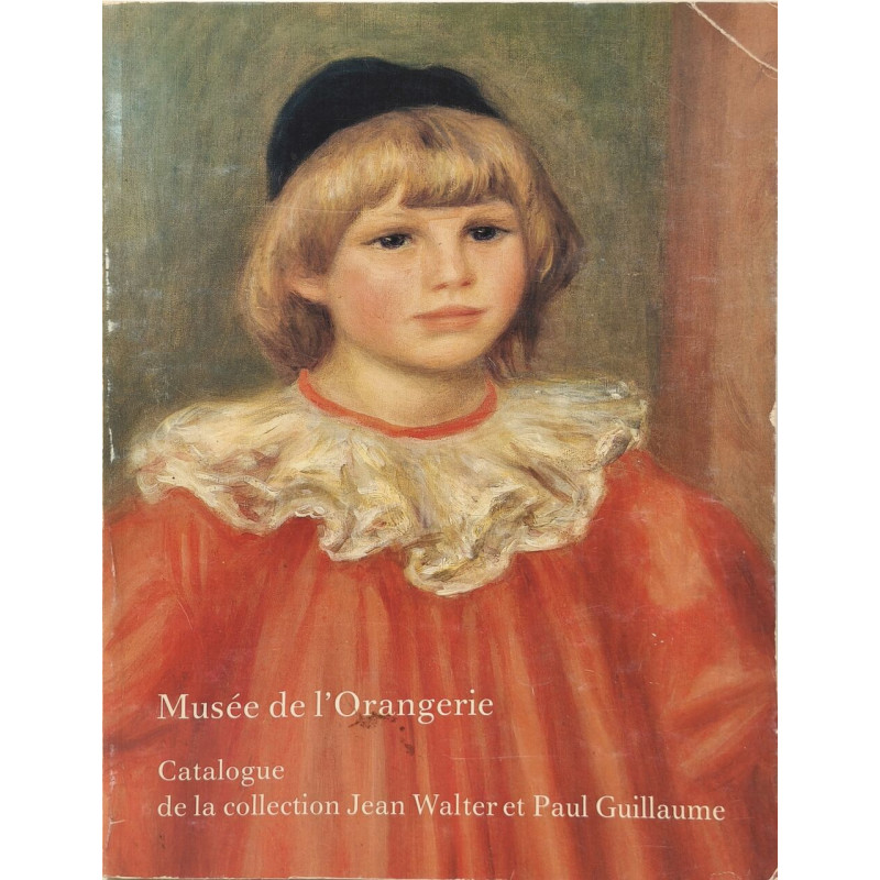 Musée de l'Orangerie : Catalogue de la Collection Jean Walter et...