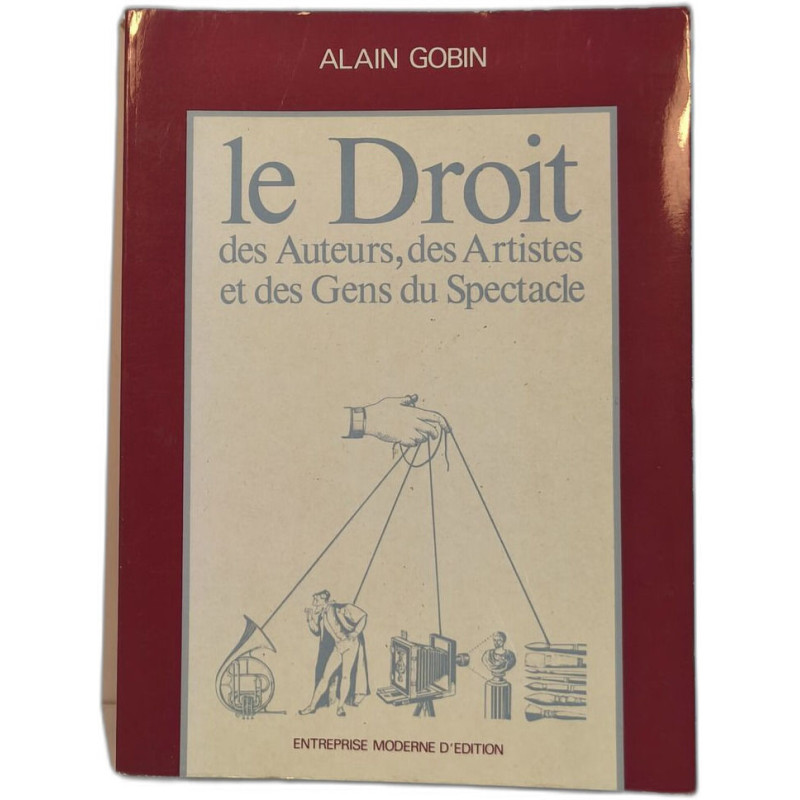le Droit des Auteurs des Artistes et des Gens du Spectacle