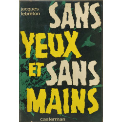 Sans yeux et sans mains - préface de louis rétif
