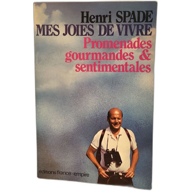 Mes joies de vivre - Promenades gourmandes et sentimentales