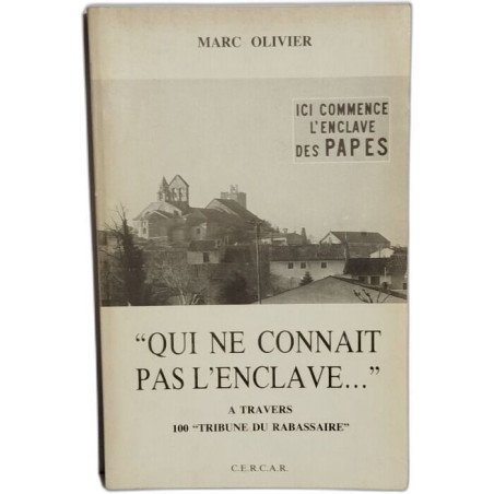 Qui ne connait pas l'enclave...ici commence l'enclave des papes/...