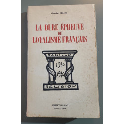 La Dure Epreuve du Loyalisme Français