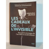 Les cadeaux de l'invisible - Quand les messages de l'au-delà se...