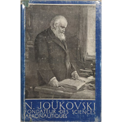 N. Joukovski fondateur des sciences aéronautiques