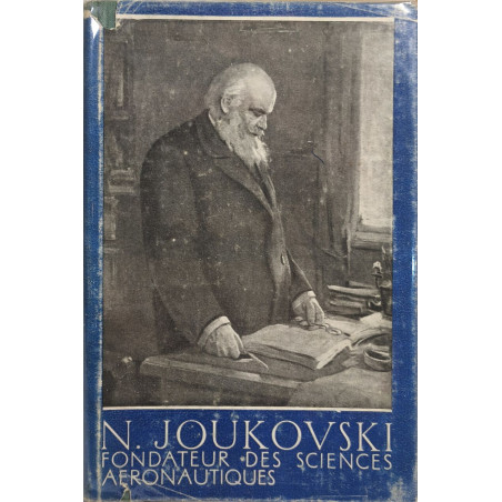 N. Joukovski fondateur des sciences aéronautiques
