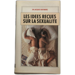 Les idees recues sur la sexualite