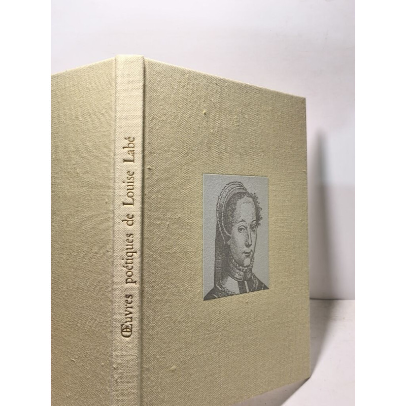 Oeuvres poétiques de Louise Labé - Suivies d'un commentaire de...