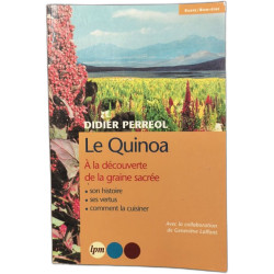 Le Quinoa A la decouverte de la graine sacrée
