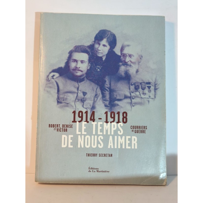 Le temps de nous aimer : 1914-1918