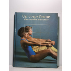 Un corps ferme - mise en forme musculaire
