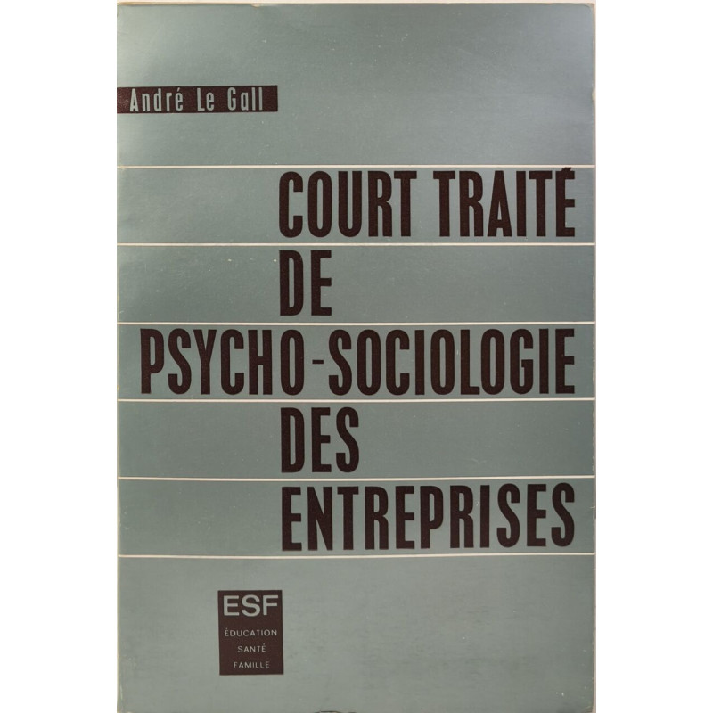 Court traité de psycho-sociologie des entreprises adaptation de...
