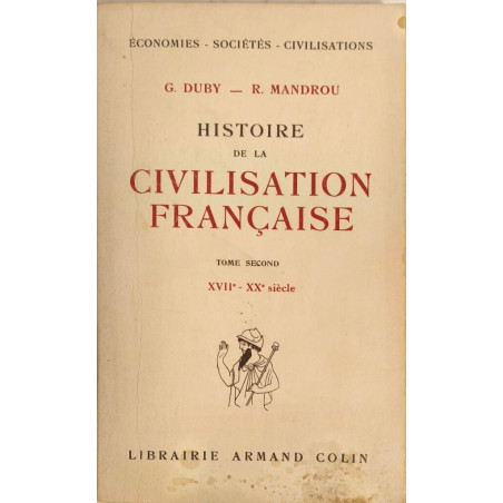 Histoire de la civilisation française/ tome 2 : XVII° -XX°