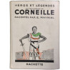 Héros et Légendes - les chefs d'oeuvres de CORNEILLE