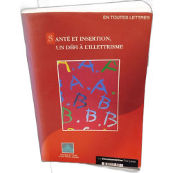 Santé et insertion: Un défi à l'illettrisme