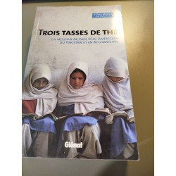 Trois tasses de thé/la mission de paix d'un américain au pakistyan...