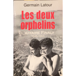 Les deux orphelins: L'affaire Finaly 1945-1953