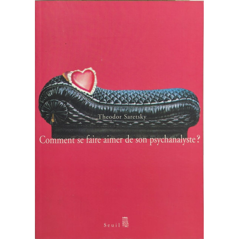 Comment se faire aimer de son psychanalyste