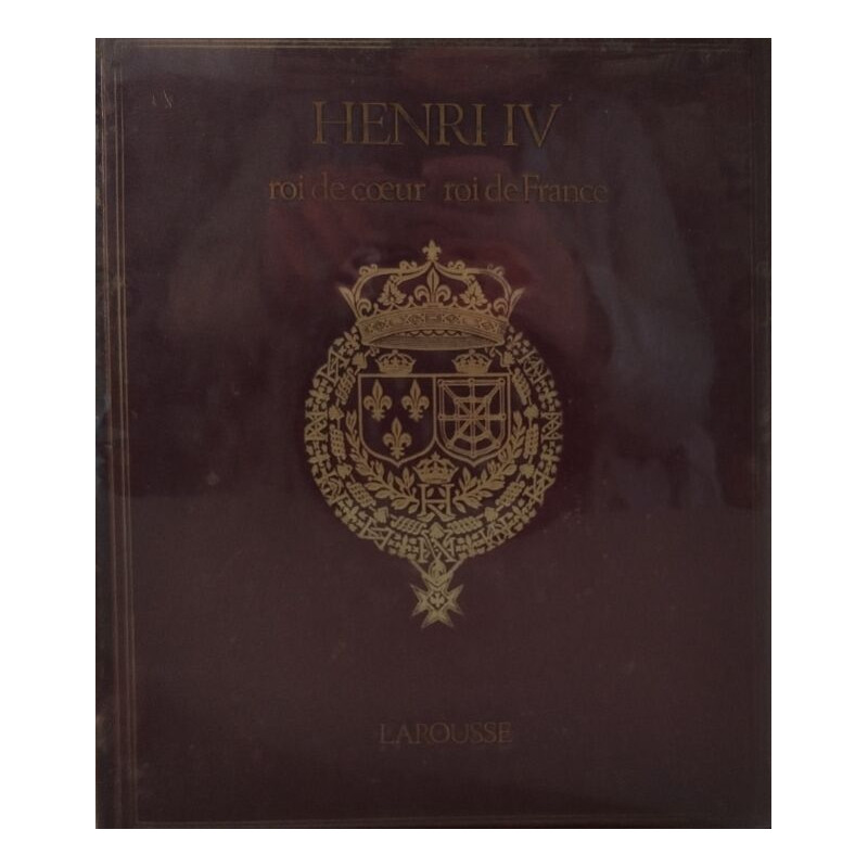 Henri IV roi de coeur roi de France