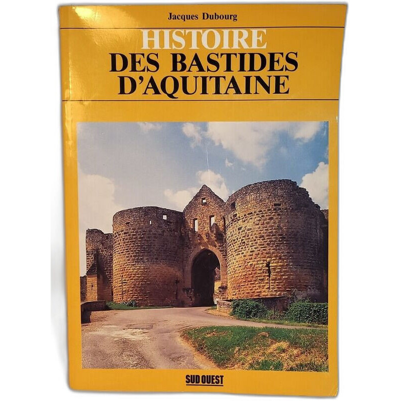 Histoire des bastides d'Aquitaine