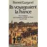 Ils voyageaient la France - Vie et traditions des Compagnons du...