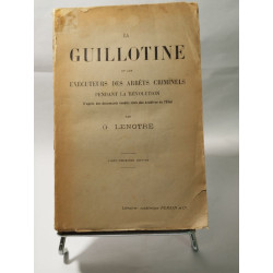 La Guillotine et les exécuteurs des arrêts criminels pendant la...