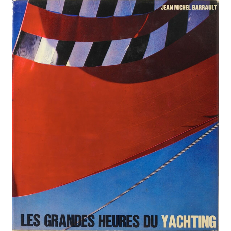 Les grandes heures du yachting