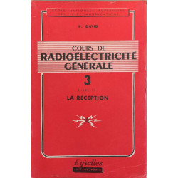 Cours de radioélectricité générale- 3 tomes - 4 volumes