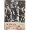 Le peuple de l'Ancienne Alliance - avec gravures