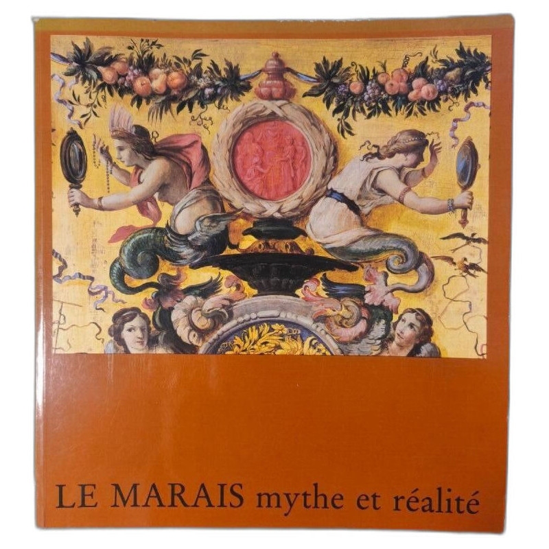 LE MARAIS mythe et réalité