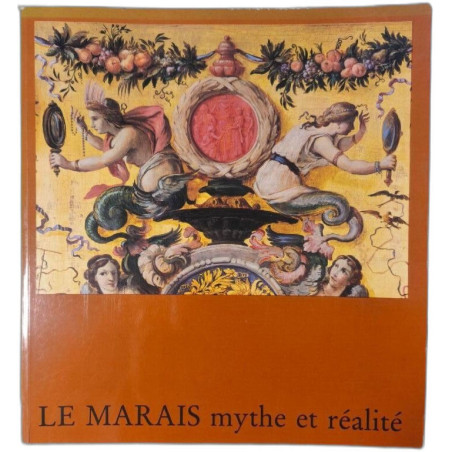 LE MARAIS mythe et réalité